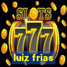 luiz frias